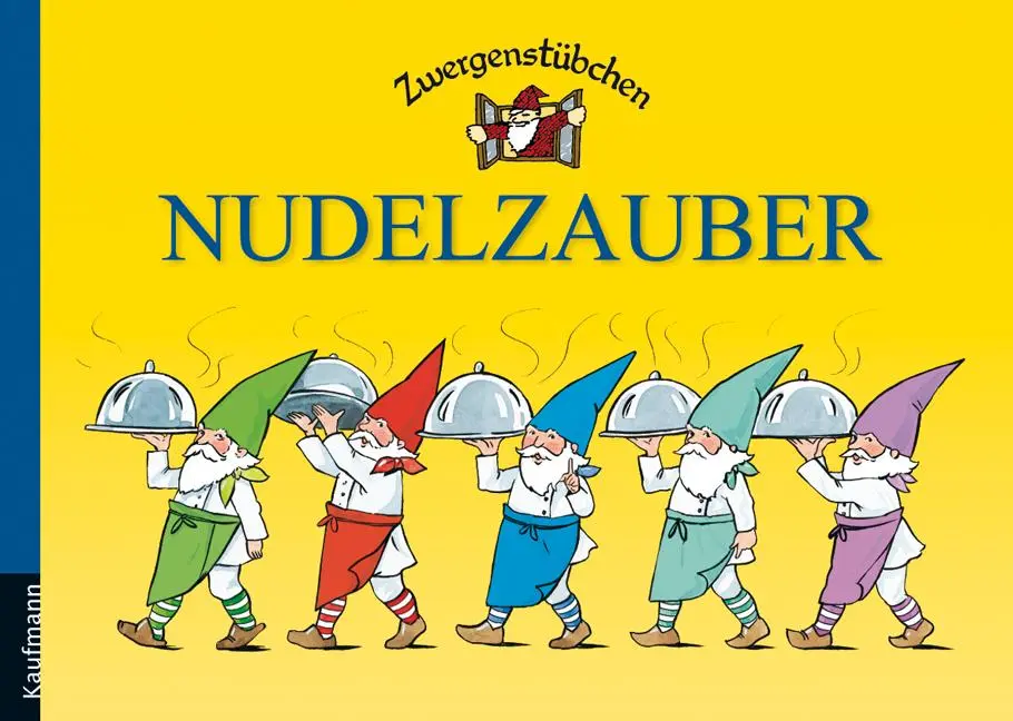 Cover: 9783780620026 | Zwergenstübchen Nudelzauber | Elke Schuster (u. a.) | Buch | 64 S.